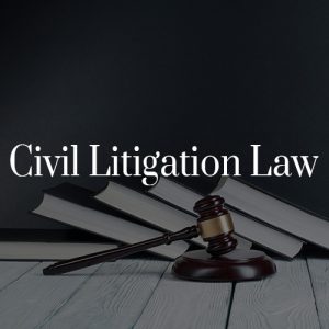 Civil Litigation Law Etobicoke